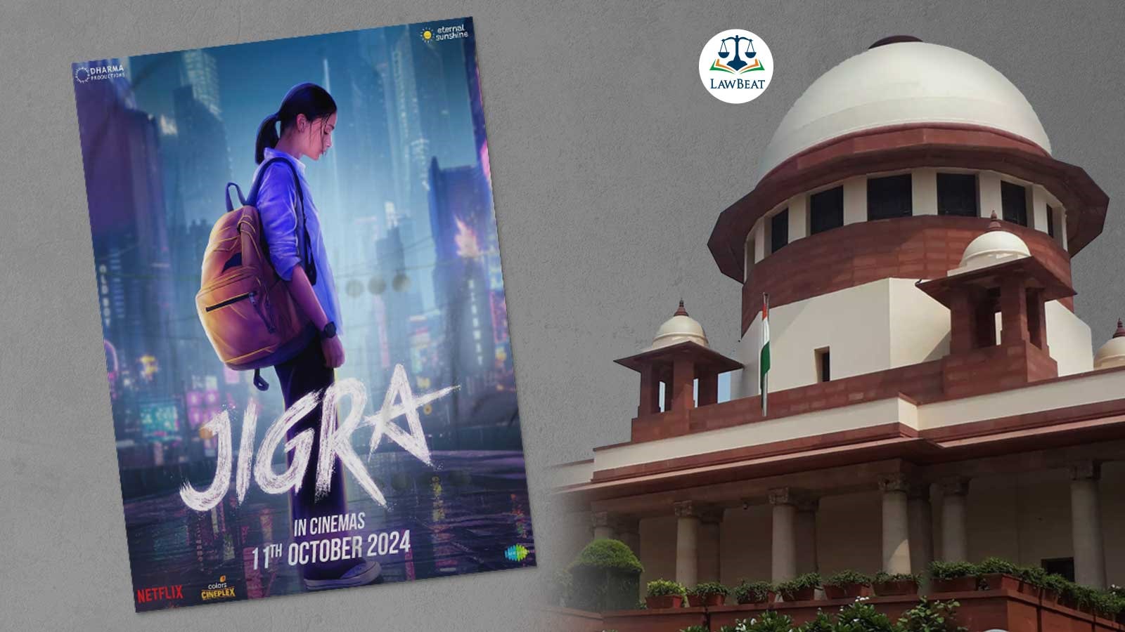 Trademark Infringement| Supreme Court refuses to interfere with Jigra movies release Trademark Infringement| Supreme Court refuses to interfere with Jigra movies release